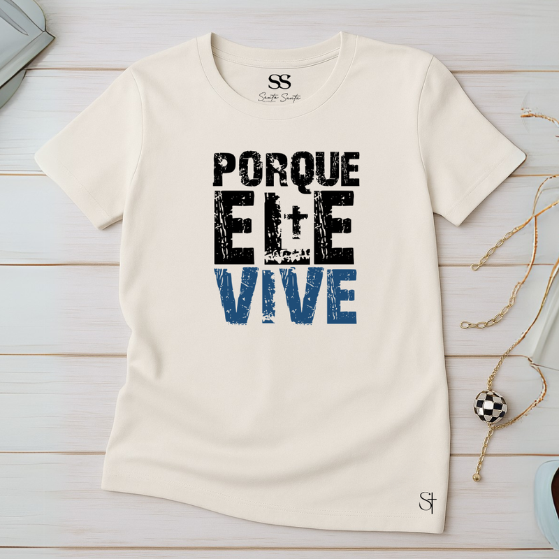 Camiseta Feminina Porque Ele Vive