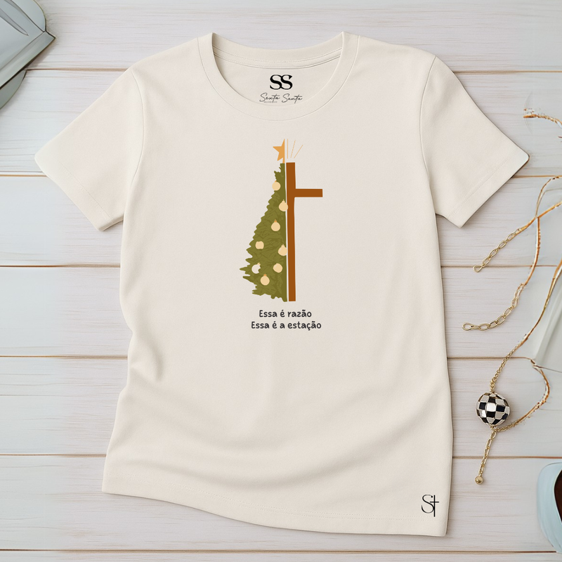 Camiseta Feminina A Razão Para A Estação