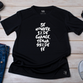Camiseta Feminina Se Houver 1% de Chance