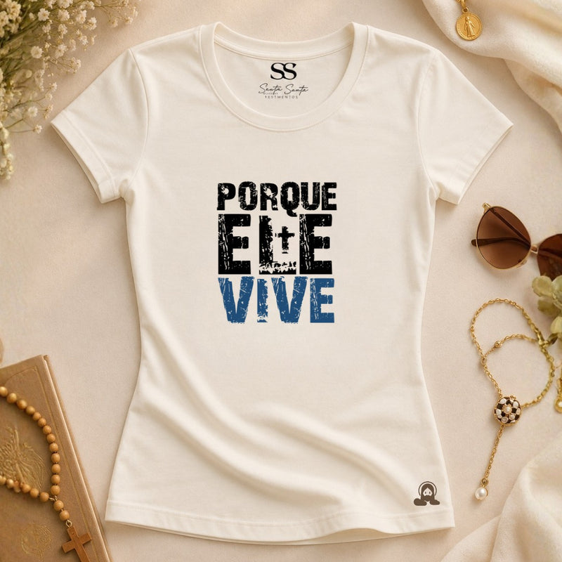 Baby Look Porque Ele Vive