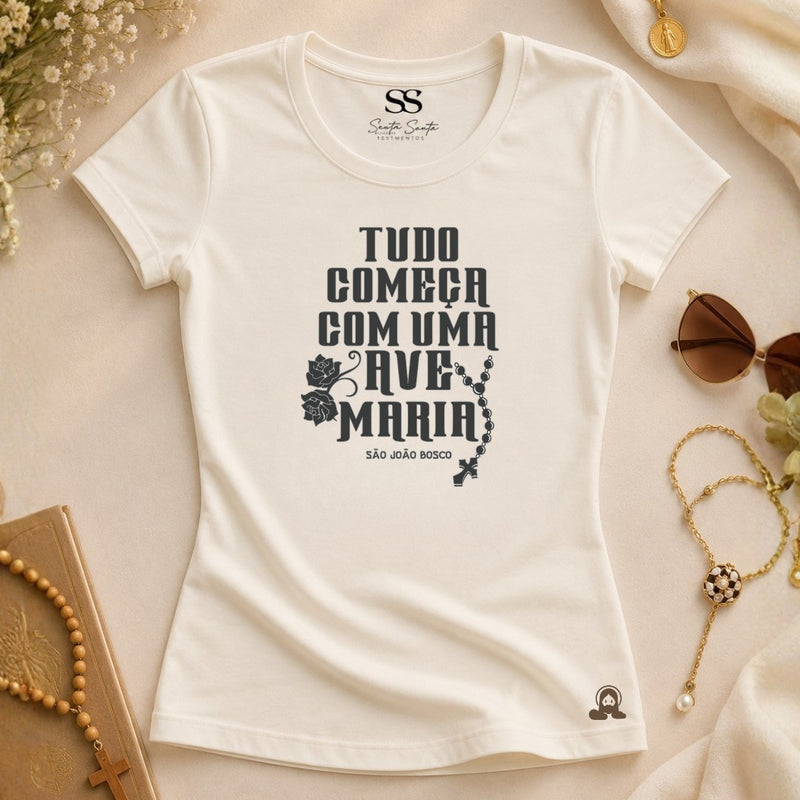 Baby Look Tudo Começa Com Um Ave Maria