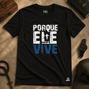 Camiseta Porque Ele Vive