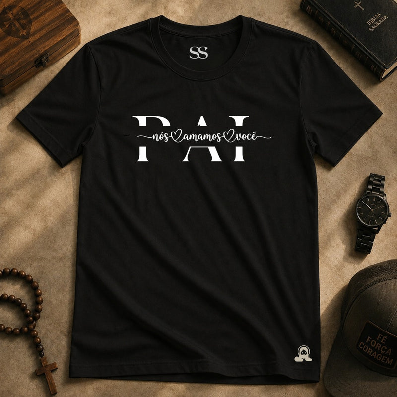 Camiseta Pai Amamos Você